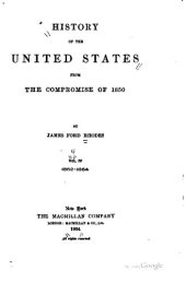 book History of the United States from the Compromise of 1850. Volume 4: 1862-1864