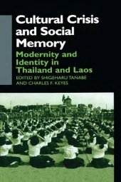 book Cultural Crisis and Social Memory: Modernity and Identity in Thailand and Laos