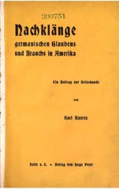 book Nachklänge germanischen Glaubens und Brauchs in Amerika. Ein Beitrag zur Volkskunde