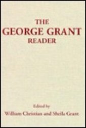 book The George Grant Reader