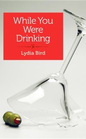 book While You Were Drinking: A daughter's journey