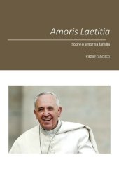 book Exortação Apostólica Pós-Sinodal. Amoris Laetitia. Sobre o amor na família