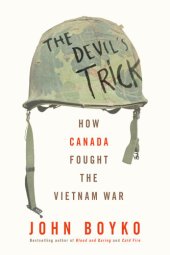 book The Devil's Trick: How Canada Fought the Vietnam War