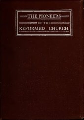 book The Pioneers of the Reformed Church in the United States of North America