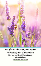 book Best Herbal Medicine from Nature to Reduce Stress & Depression plus Improve Mental Health Healing Bilingual Edition