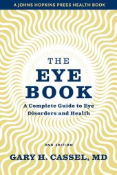 book The Eye Book: A Complete Guide to Eye Disorders and Health