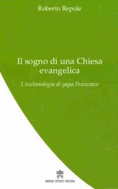 book Il sogno di una Chiesa evangelica: l'ecclesiologia di papa Francesco