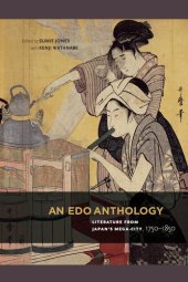 book An Edo Anthology: Literature from Japan’s Mega-City, 1750-1850