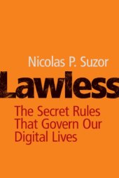 book Lawless: The Secret Rules That Govern Our Digital Lives