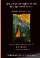 book The Colossal Elephant and His Spiritual Feats: Shaykh Ahmad-e Jām