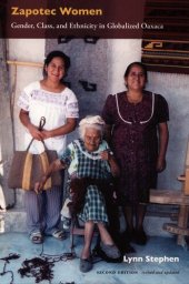 book Zapotec Women: Gender, Class, and Ethnicity in Globalized Oaxaca