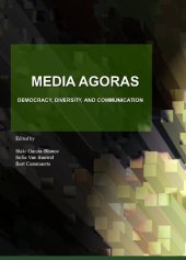 book Media Agoras: Democracy, Diversity, and Communication