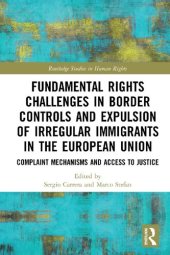 book Fundamental Rights Challenges in Border Controls and Expulsion of Irregular Immigrants in the European Union: Complaint Mechanisms and Access to Justice