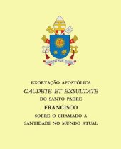 book Gaudete et Exsultate: sobre o chamado à santidade no mundo atual