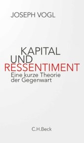 book Kapital und Ressentiment. Eine kurze Theorie der Gegenwart