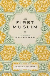 book The First Muslim: The Story of Muhammad