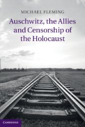 book Auschwitz, The Allies And Censorship Of The Holocaust