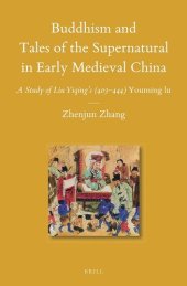 book Buddhism and Tales of the Supernatural in Early Medieval China: A Study of Liu Yiqing's (403-444) Youming Lu