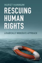 book Rescuing Human Rights: A Radically Moderate Approach