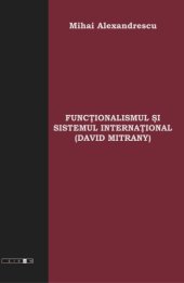 book Funcţionalismul şi Sistemul Internaţional (David Mitrany)