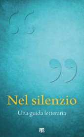 book Nel silenzio. Una guida letteraria