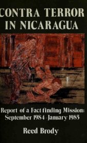 book Contra Terror in Nicaragua | Report of a Fact-finding Mission: September 1984—January 1985