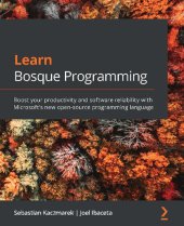 book Learn Bosque Programming: Discover the world's first regularized programming language