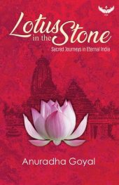 book Lotus in the Stone: Sacred Journeys in Eternal India