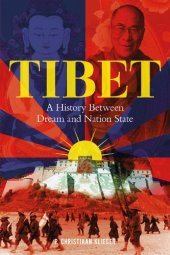 book Tibet: A History Between Dream and Nation State