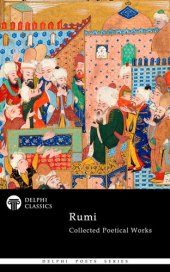 book Collected Poetical Works of Rumi (Delphi Classics)