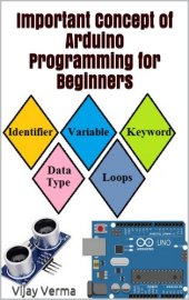 book Important Concept of Arduino Programming for Beginners: Basic C Language Concept for Arduino Programming