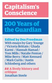 book Capitalism's Conscience: 200 Years of the Guardian