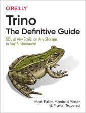 book Trino: The Definitive Guide: SQL at Any Scale, on Any Storage, in Any Environment