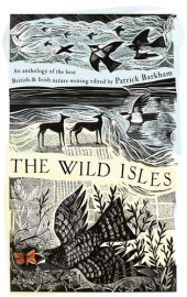 book The Wild Isles: An Anthology of the Best of British and Irish Nature Writing