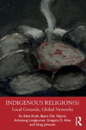 book Indigenous Religion(s): Local Grounds, Global Networks