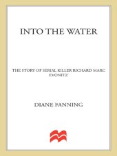 book Into the Water: The Story of Serial Killer Richard Marc Evonitz