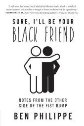 book Sure, I'll Be Your Black Friend