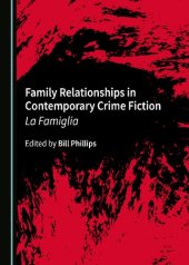 book Family Relationships in Contemporary Crime Fiction: La Famiglia