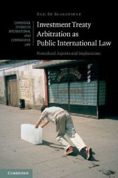 book Investment Treaty Arbitration as Public International Law: Procedural Aspects and Implications