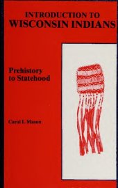 book Introduction to Wisconsin Indians : Prehistory to Statehood