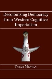 book Decolonizing Democracy from Western Cognitive Imperialism