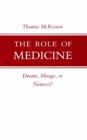 book The Role of Medicine: Dream, Mirage or Nemesis?