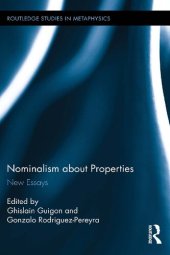 book Nominalism about Properties: New Essays