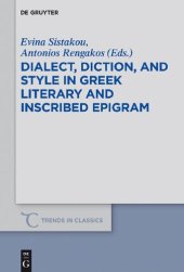 book Dialect, Diction, and Style in Greek Literary and Inscribed Epigram