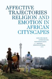 book Affective Trajectories: Religion and Emotion in African Cityscapes