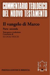 book Il vangelo di Marco. Parte prima. Introduzione e commento ai capp. 1,1 - 8,26