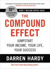 book The Compound Effect: Jumpstart Your Income, Your Life, Your Success