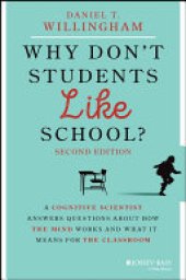 book Why Don't Students Like School?: A Cognitive Scientist Answers Questions About How the Mind Works and What It Means for the Classroom