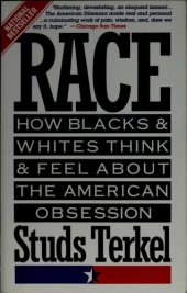 book Race : how Blacks and whites think and feel about the American obsession