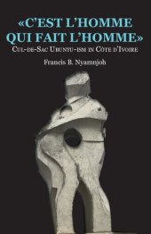 book "C'est l'homme qui fait l'homme": Cul-de-sac ubuntu-ism in Côte d'Ivoire